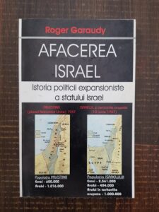 Roger Garaudy - Afacerea Israel. Istoria politicii expansioniste a statului Israel