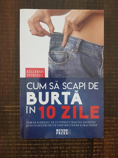 Kellyann Petrucci – Cum sa scapi de burta in 10 zile