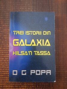 O. G. Popa - Trei istorii din galaxia Hilsa`n Tassa