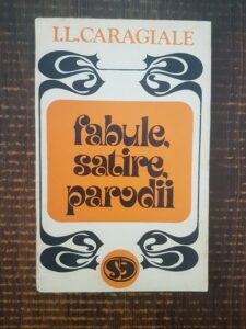 Ion Luca Caragiale - Fabule, satire, parodii