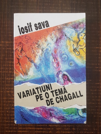 Iosif Sava - Variatiuni pe o tema de Chagall. Muzicieni evrei de la noi si din lume volumul 2
