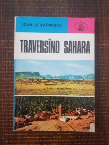 Ioan Serbanescu - Traversand Sahara