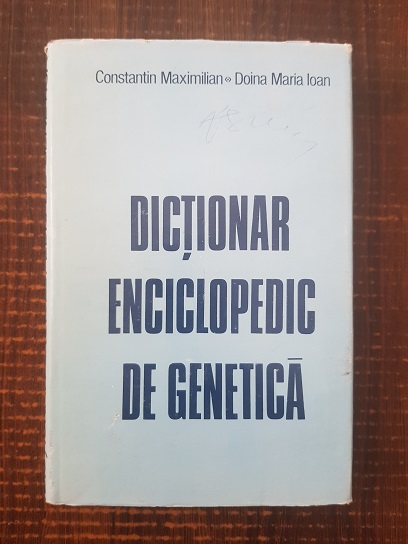 Constantin Maximilian – Dictionar enciclopedic de genetica (1984, editie cartonata)