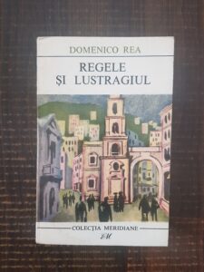 Domenico Rea - Regele si lustragiul