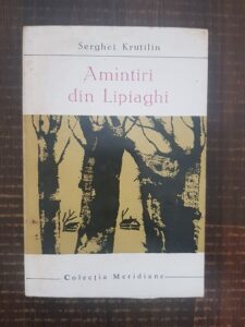 Serghei Krutilin - Amintiri din Lipiaghi