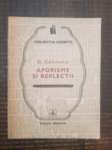 George Calinescu - Aforisme si reflectii