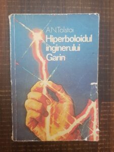 A. N. Tolstoi - Hiperboloidul inginerului Garin