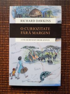 Richard Dawkins - O curiozitate fara margini. Cum am devenit om de stiinta