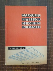 P. Cireseanu - Calculul retelelor de grinzi in casete