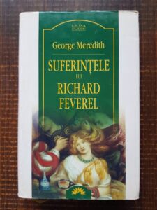 George Meredith - Suferintele lui Richard Feverel (2008, editie cartonata)