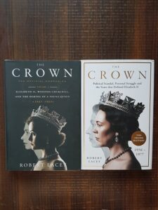 Robert Lacey - The Crown 1947-1955 / 1955-1977 volumele 1 si 2 (2017-2019, editie cartonata)