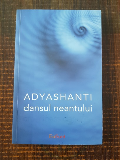 Adyashanti - Dansul neantului (contine sublinieri cu creionul)