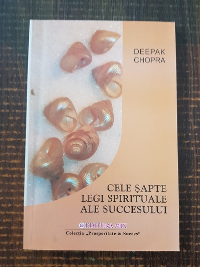 Deepak Chopra - Cele sapte legi spirituale ale succesului (contine sublinieri cu creionul)