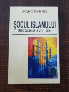 Marc Ferro - Socul islamului secolele XVIII-XXI