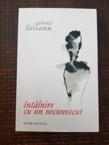 Gabriel Liiceanu - Intalnire cu un necunoscut