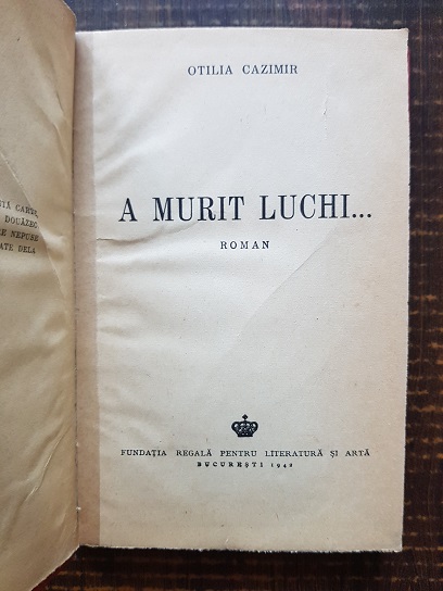 Otilia Cazimir - A murit Luchi... (1942, prima editie) - imagine 2