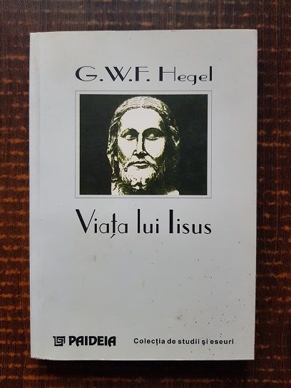 G. W. F. Hegel - Viata lui Iisus