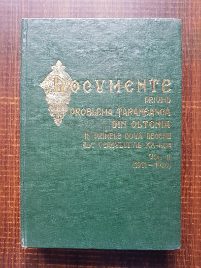 Luchian Deaconu - Documente privind problema taraneasca din Oltenia in primele doua decenii ale veacului al XX-lea. Volumul 2 (1911-1920)