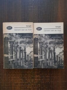 Nicolae Iorga - Oameni cari au fost 2 volume