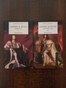 Max Gallo - Ludovic al XIV-lea. Regele Soare / Iarna marelui rege 2 volume