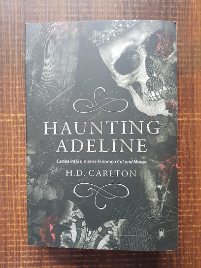 H. D. Carlton - Haunting Adeline. Cartea intai din seria fenomen Cat and Mouse