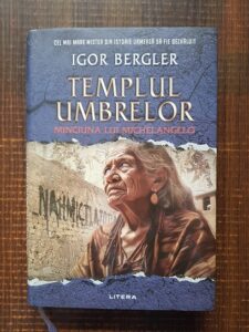 Igor Bergler - Templul umbrelor. Minciuna lui Michelangelo (2024, editie cartonata)