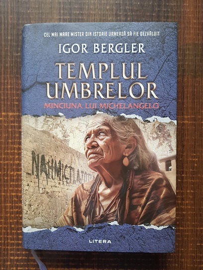 Igor Bergler - Templul umbrelor. Minciuna lui Michelangelo (2024, editie cartonata)
