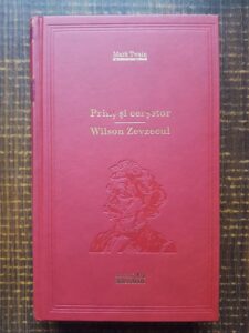 Mark Twain - Print si cersetor. Wilson Zevzecul (2010, editie cartonata)