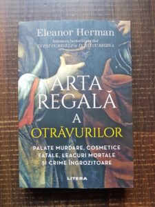 Eleanor Herman - Arta regala a otravurilor