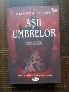 Amanda Foody - Jocul umbrelor, volumul 1. Asii umbrelor