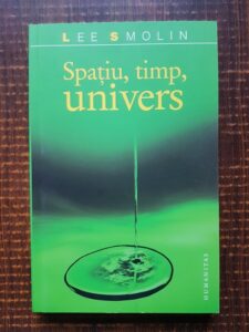 Lee Smolin - Spatiu, timp, univers