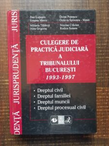 Dan Lupascu - Culegere de practica judiciara a Tribunalului Bucuresti 1993-1997
