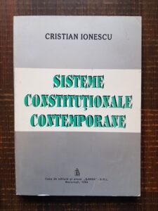 Cristian Ionescu - Sisteme constitutionale contemporane
