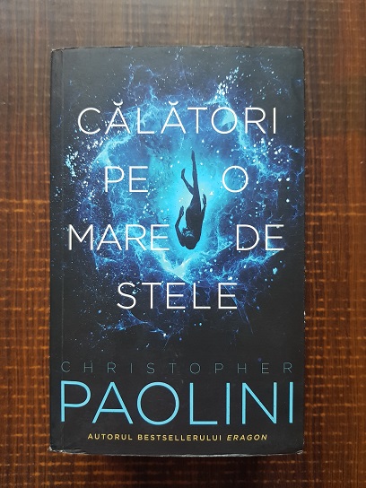 Christopher Paolini - Calatori pe o mare de stele (2021, usor uzata)