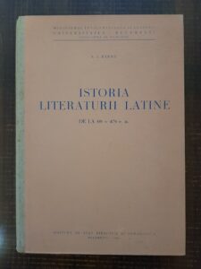 N. I. Barbu - Istoria literaturii latine de la 69 - 476 e. n. (1962, editie cartonata)