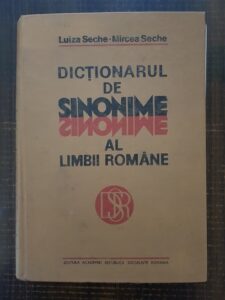 Luiza Seche, Mircea Seche - Dictionarul de sinonime al limbii romane. 35.000 de cuvinte (1982)