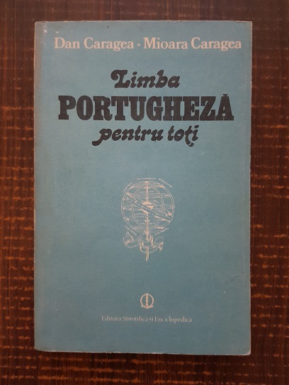 Dan Caragea, Mioara Caragea - Limba portugheza pentru toti