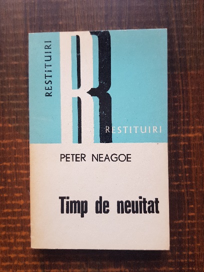 Peter Neagoe - Timp de neuitat