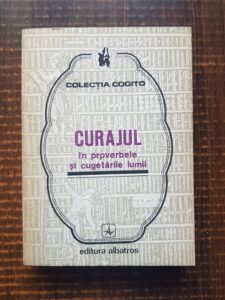 Curajul in proverbele si cugetarile lumii