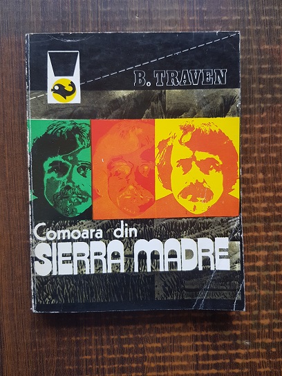 B. Traven - Comoara din Sierra Madre