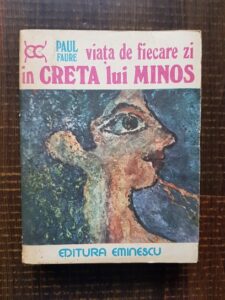 Paul Faure - Viata de fiecare zi in Creta lui Minos