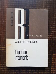 Aureliu Cornea - Flori de intuneric