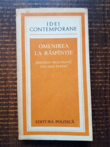 Mihajlo Mesarovic - Omenirea la raspantie