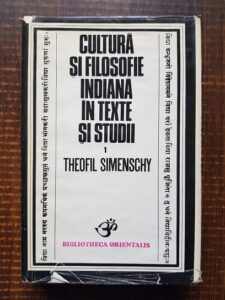 Theofil Simenschy - Cultura si filosofie indiana in texte si studii