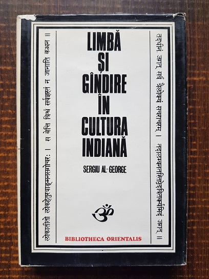 Sergiu Al George – Limba si gandire in cultura indiana