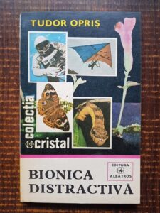 Tudor Opris - Bionica distractiva