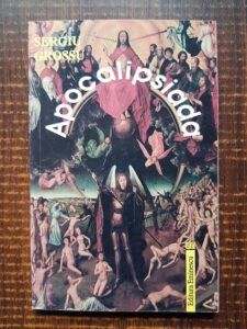 Sergiu Grossu - Apocalipsiada