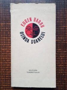 Eugen Barbu - Osanda soarelui (1968, prima editie)
