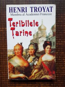 Henri Troyat - Teribilele tarine