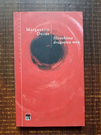 Marguerite Duras - Hiroshima dragostea mea
